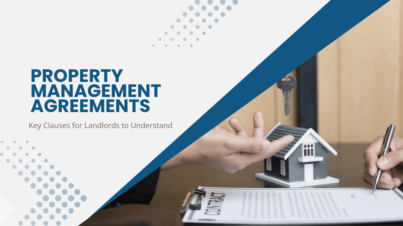 Property Management Agreements: Key Clauses for Chicago Landlords to Understand